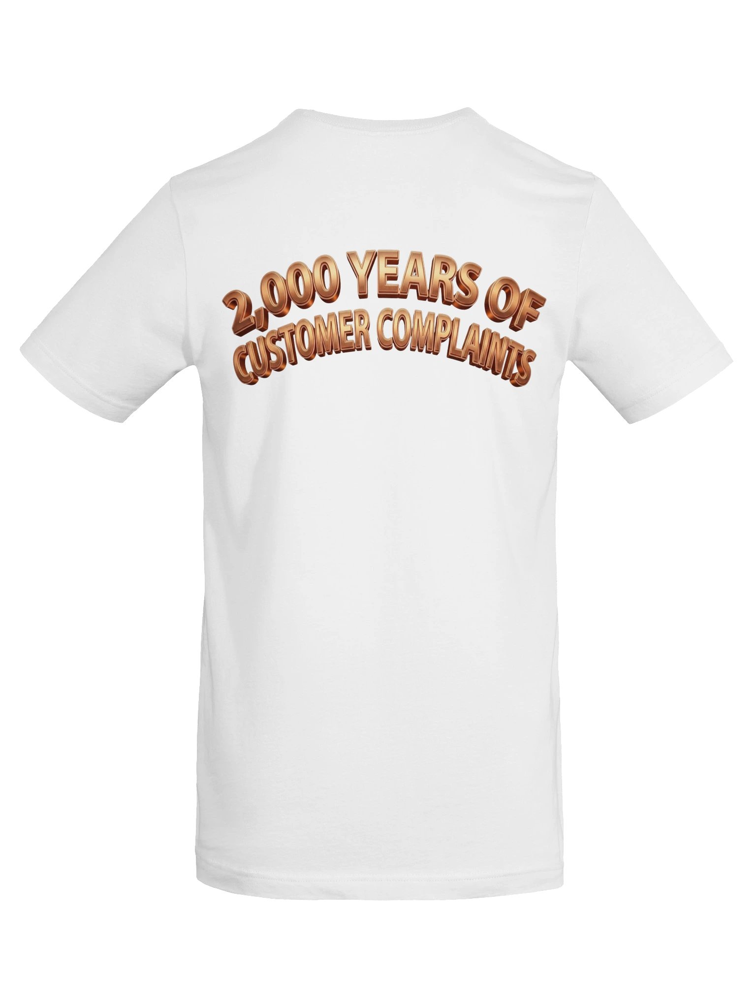 Lay It On Me — 2,000 Years of Customer Complaints Tee (Bella+Canvas) product image (21)