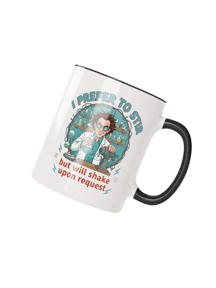 “I Prefer to Stir, But Will Shake Upon Request” – Mad Mixer Mug product image (12)