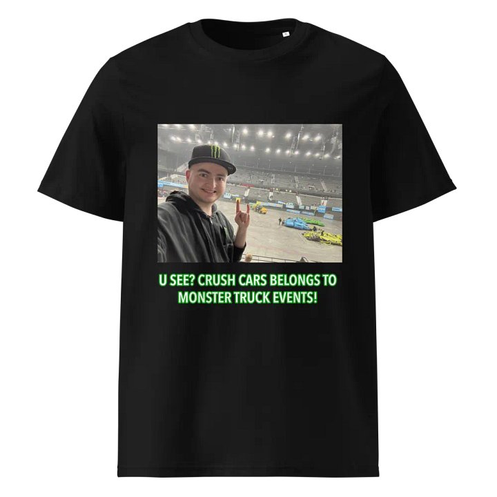 U see? Crush Cars Belongs to Monster Truck Events! T-Shirt (Women) product image (1)