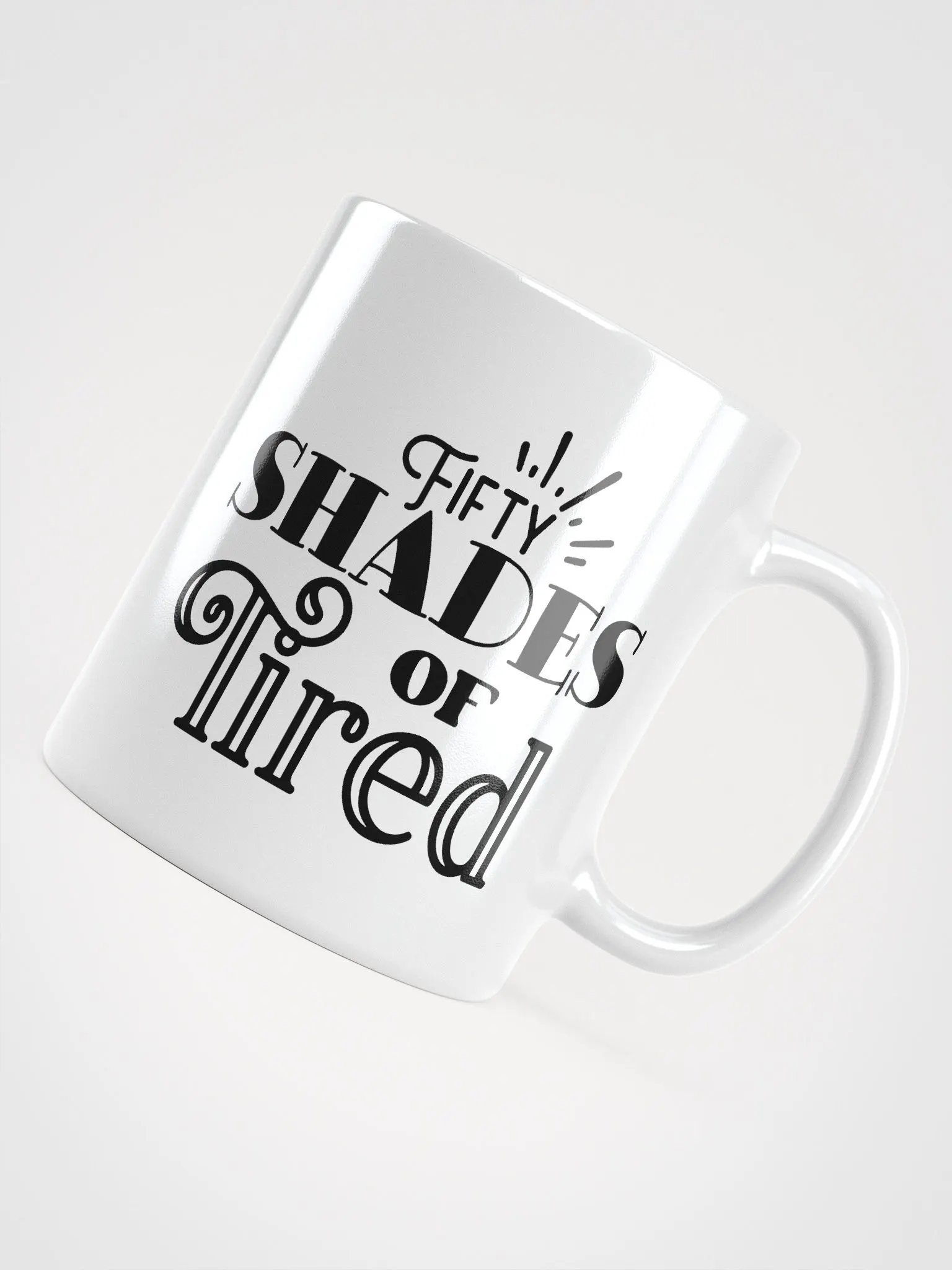 Fifty Shades of Tired Glossy Mug product image (4)