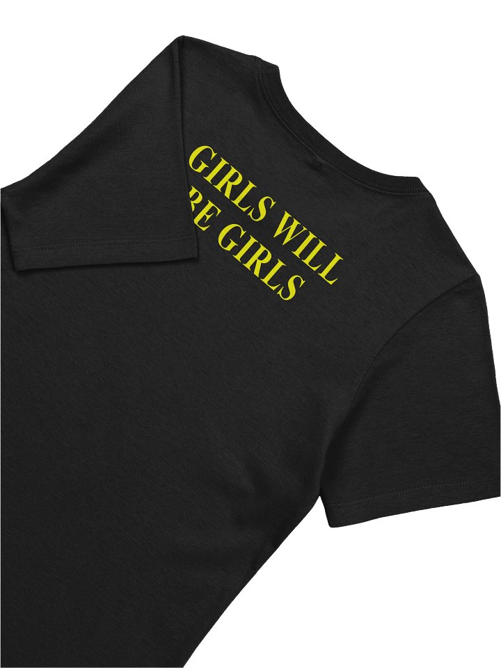Girls Will Be Girls Tee — view 6