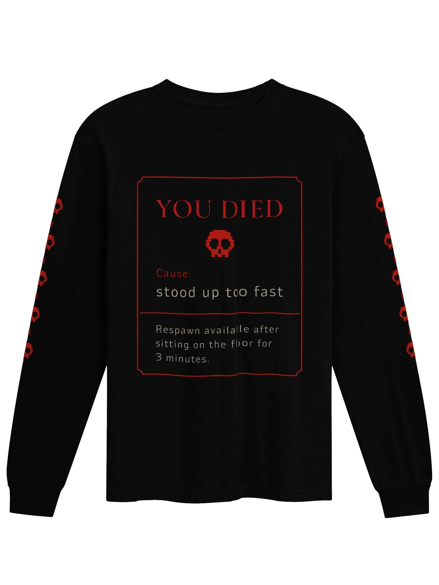 You Died Stood Up Too Fast Long Sleeve Shirt | POTS Dysautonomia Gamer Humor Sweatshirt product image (1)