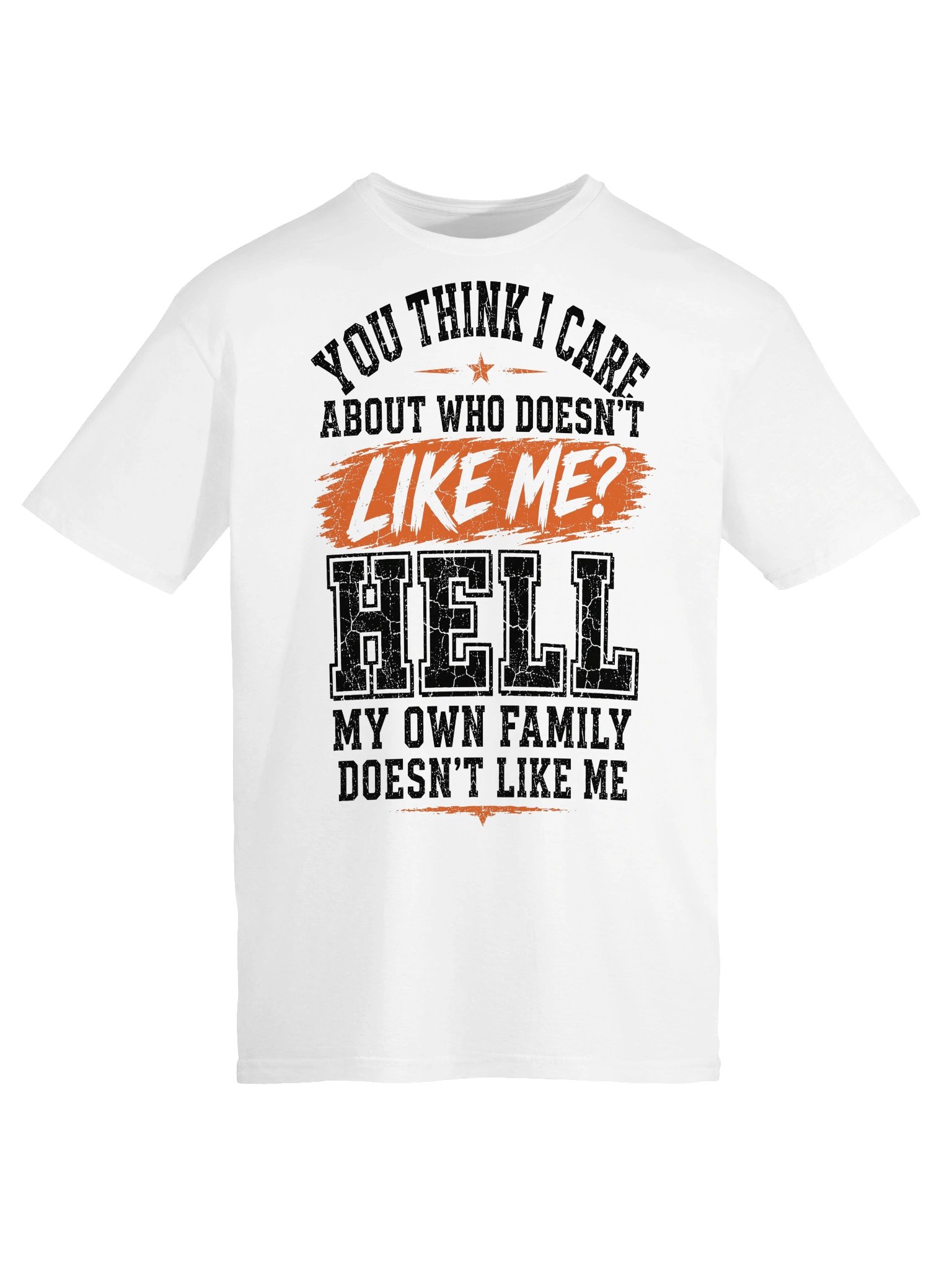 You Think I Care Funny Family Humor T-Shirt product image (22)