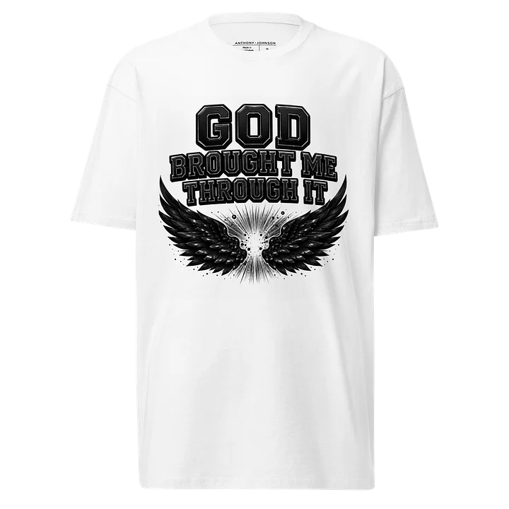 God Brought Me Through It White Tee — Black Wings Survivor Edition product image (1)