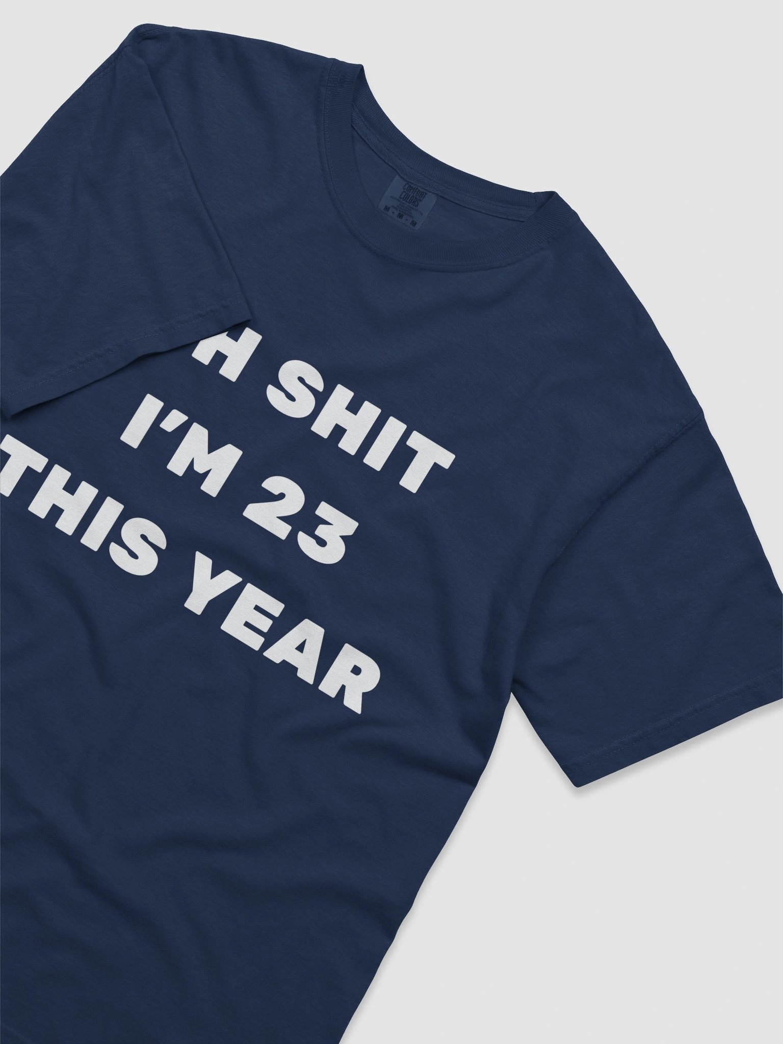 Oh Shit I'm 23 This Year T-shirt product image (10)