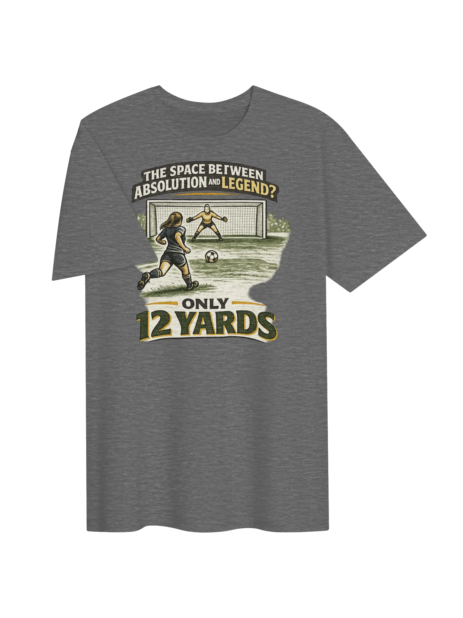 Only 12 Yards Between Absolution and Legend Soccer Tee product image (3)