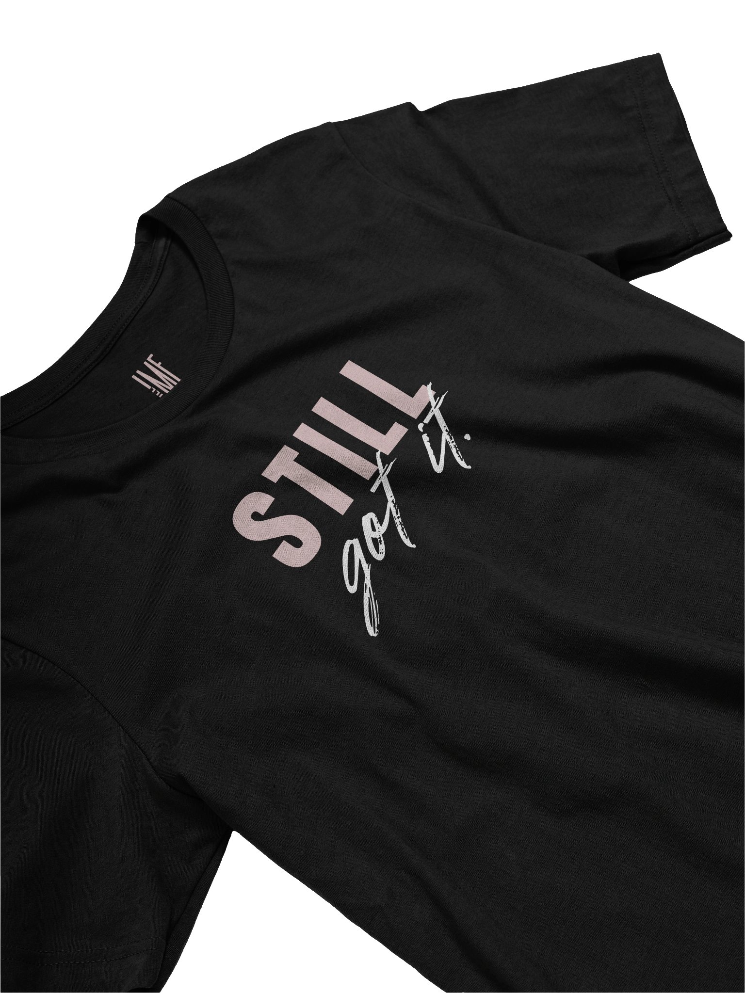 Still Got It Tee product image (1)
