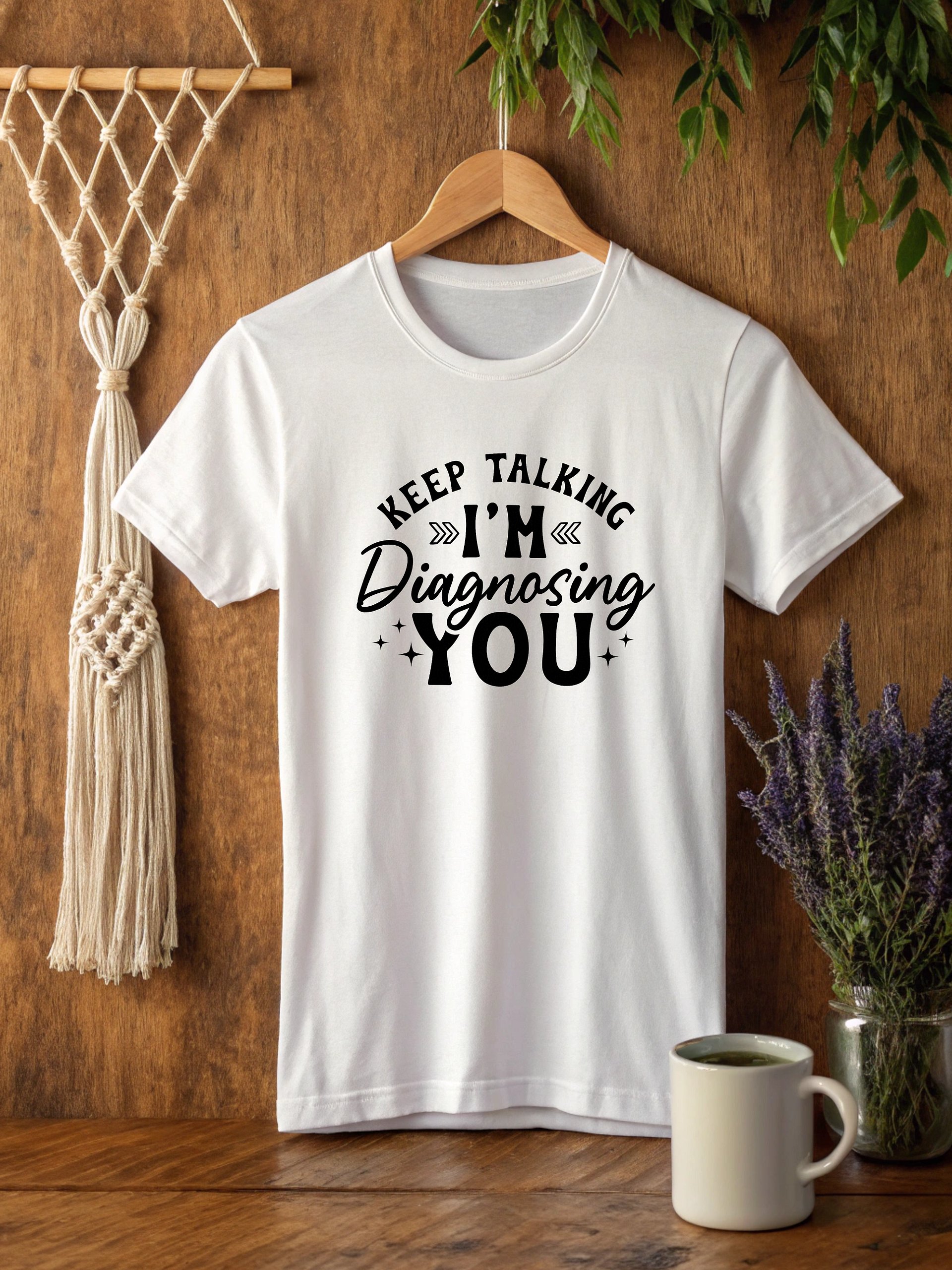 Keep Talking I'm Diagnosing You Women White T-Shirt product image (2)