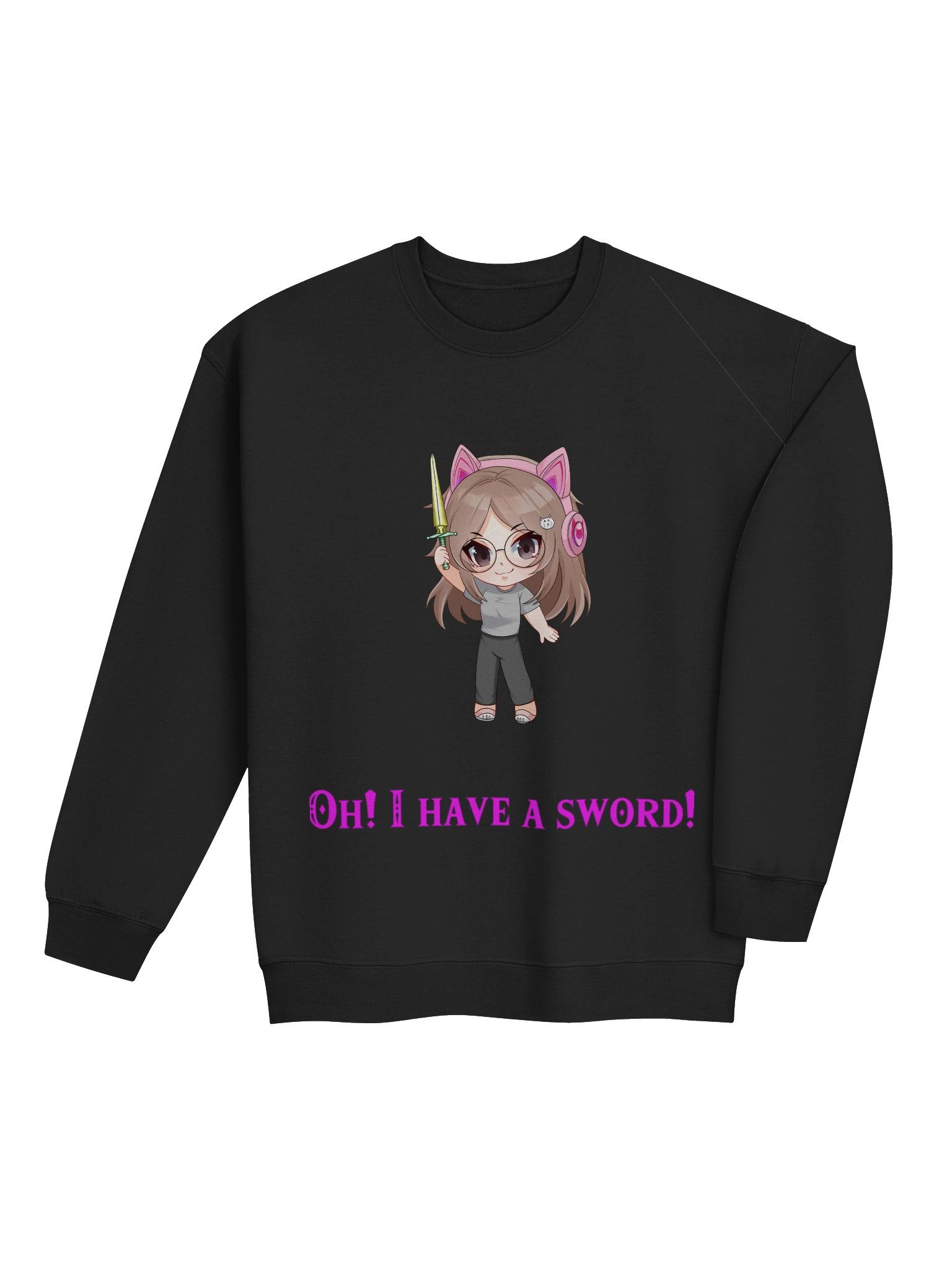 I have a sword Sweatshirt product image (6)