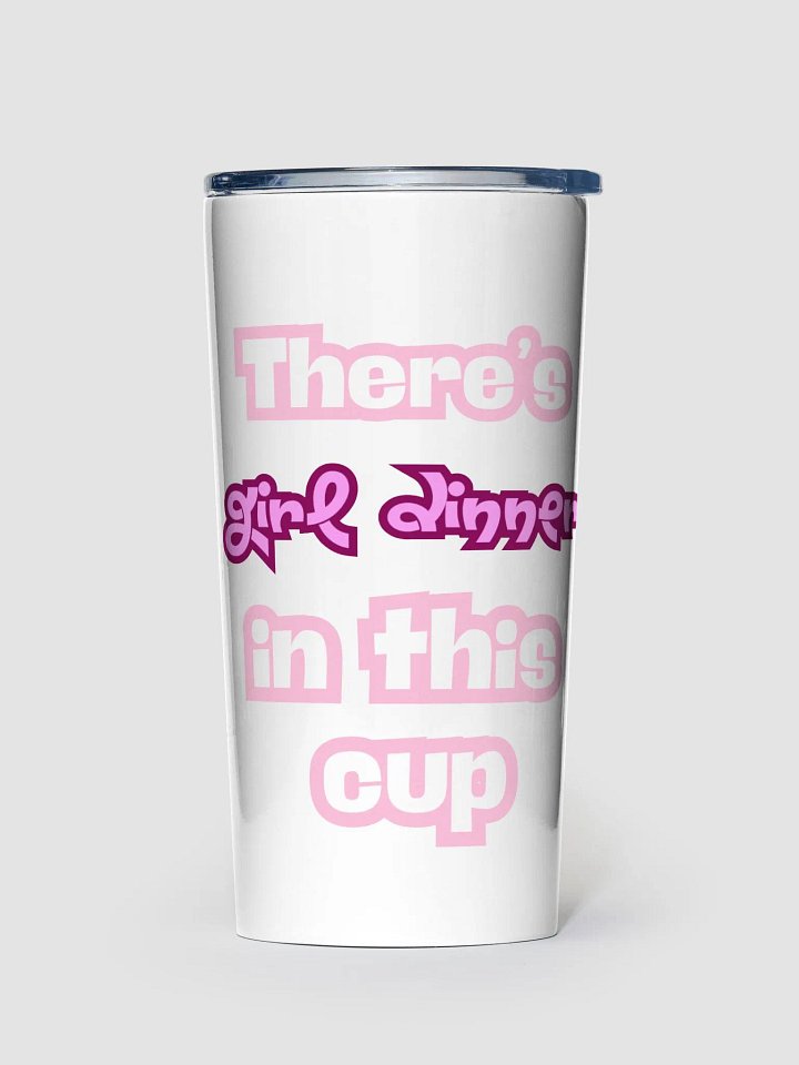 Girllll Dinner Cup product image (1)