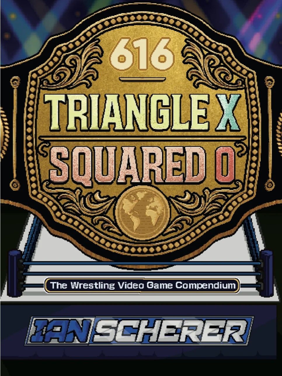 Triangle X Squared O: The Wrestling Video Game Compendium (Full Digital Book) product image (1)