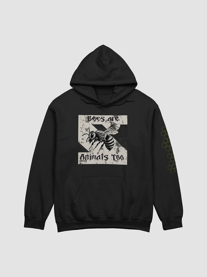 Bees Are Animals Too Hoodie product image (1)