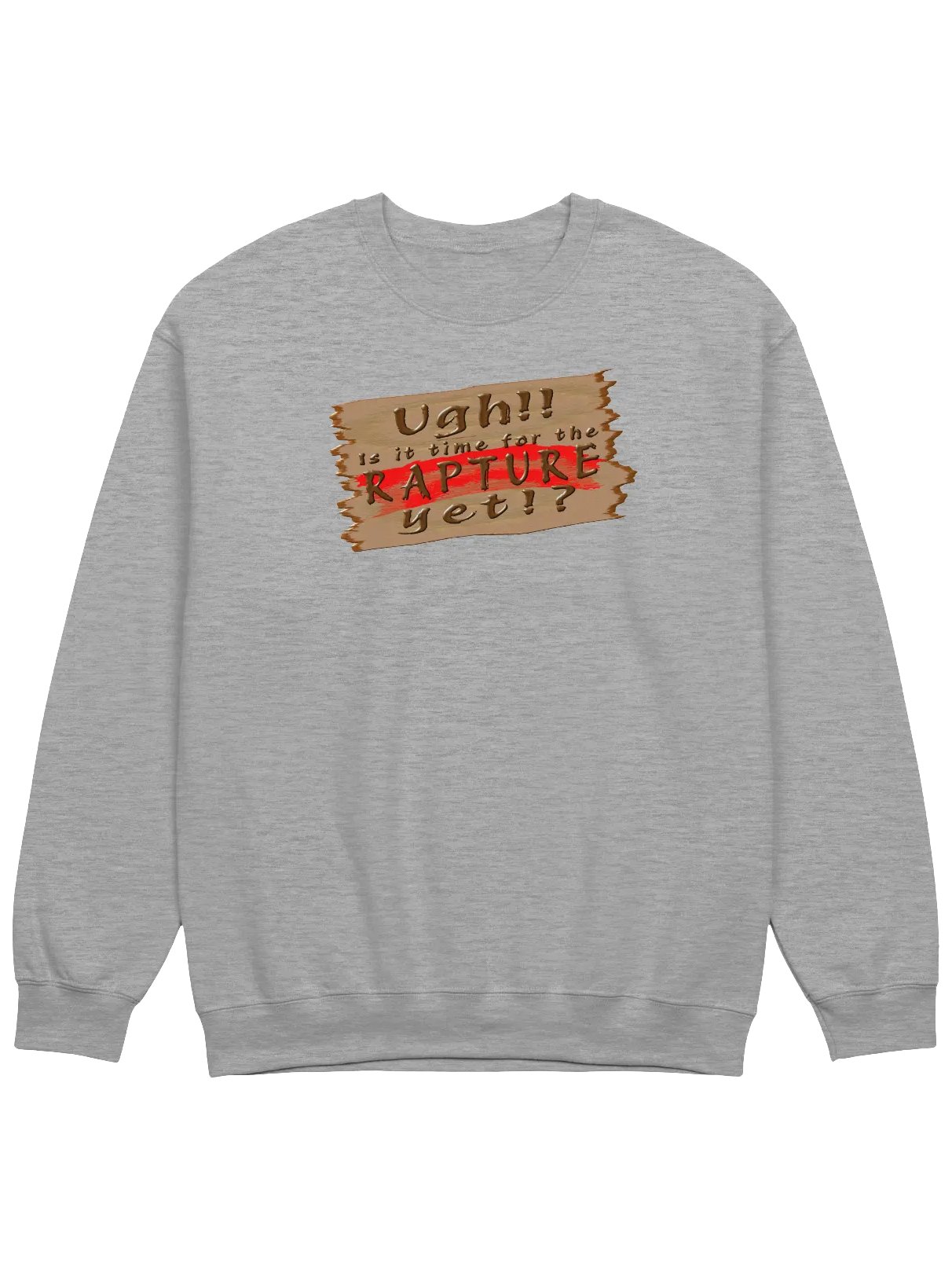 Is It Time For The Rapture Yet (Version 2) Sweatshirt product image (9)