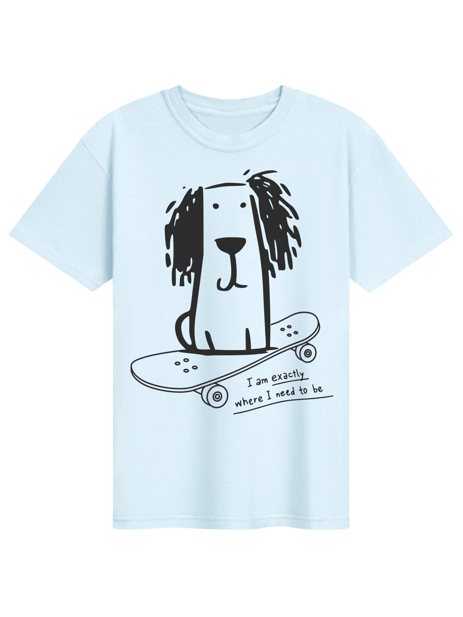 Exactly Where I Need to Be Dog Skateboard Tee product image (2)