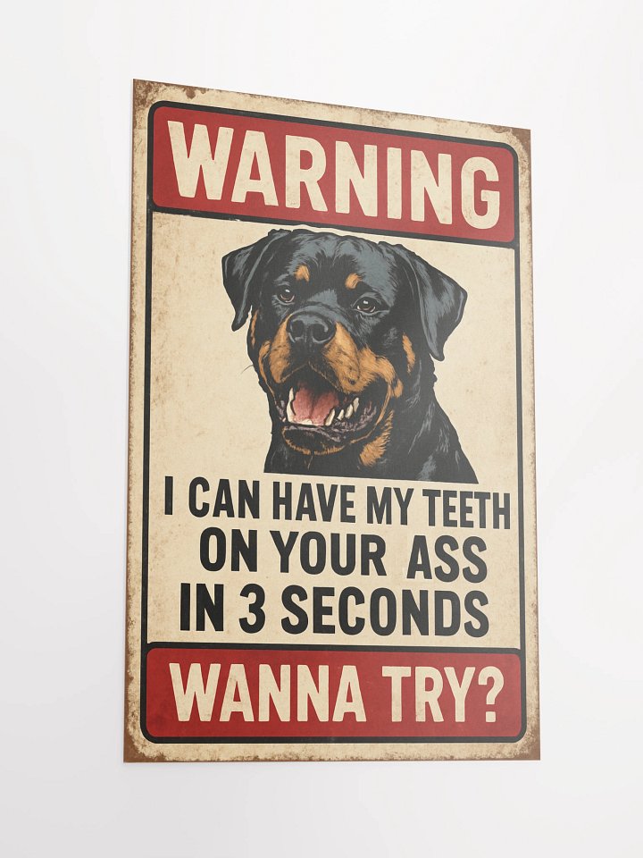 Wanna Try? Humorous Rottweiler Warning Poster product image (5)