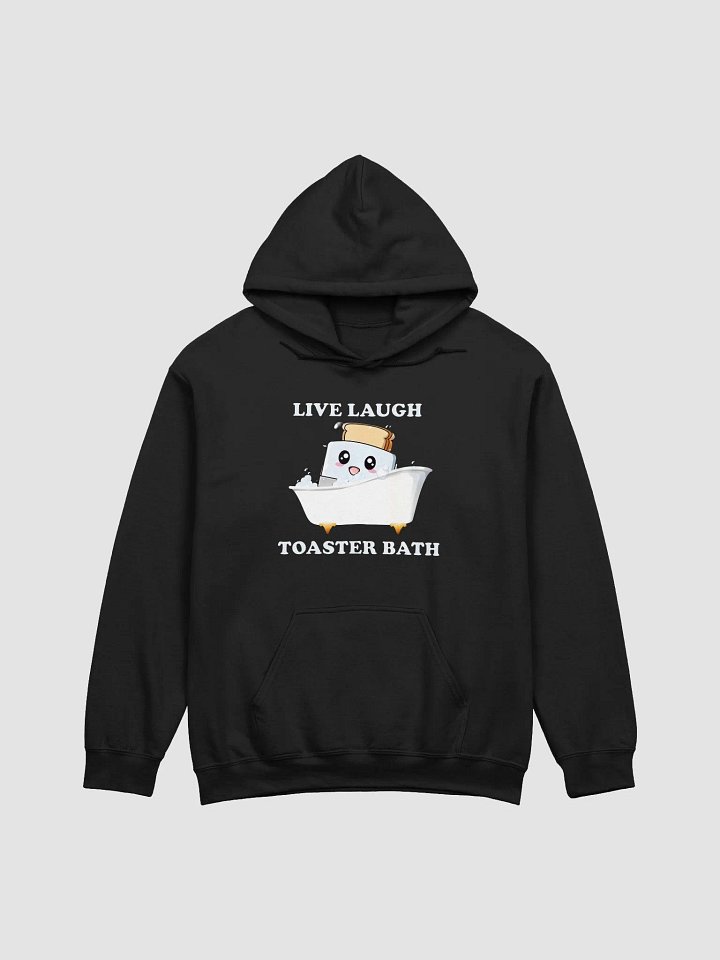 Live Laugh Toaster Bath Hoodie product image (1)