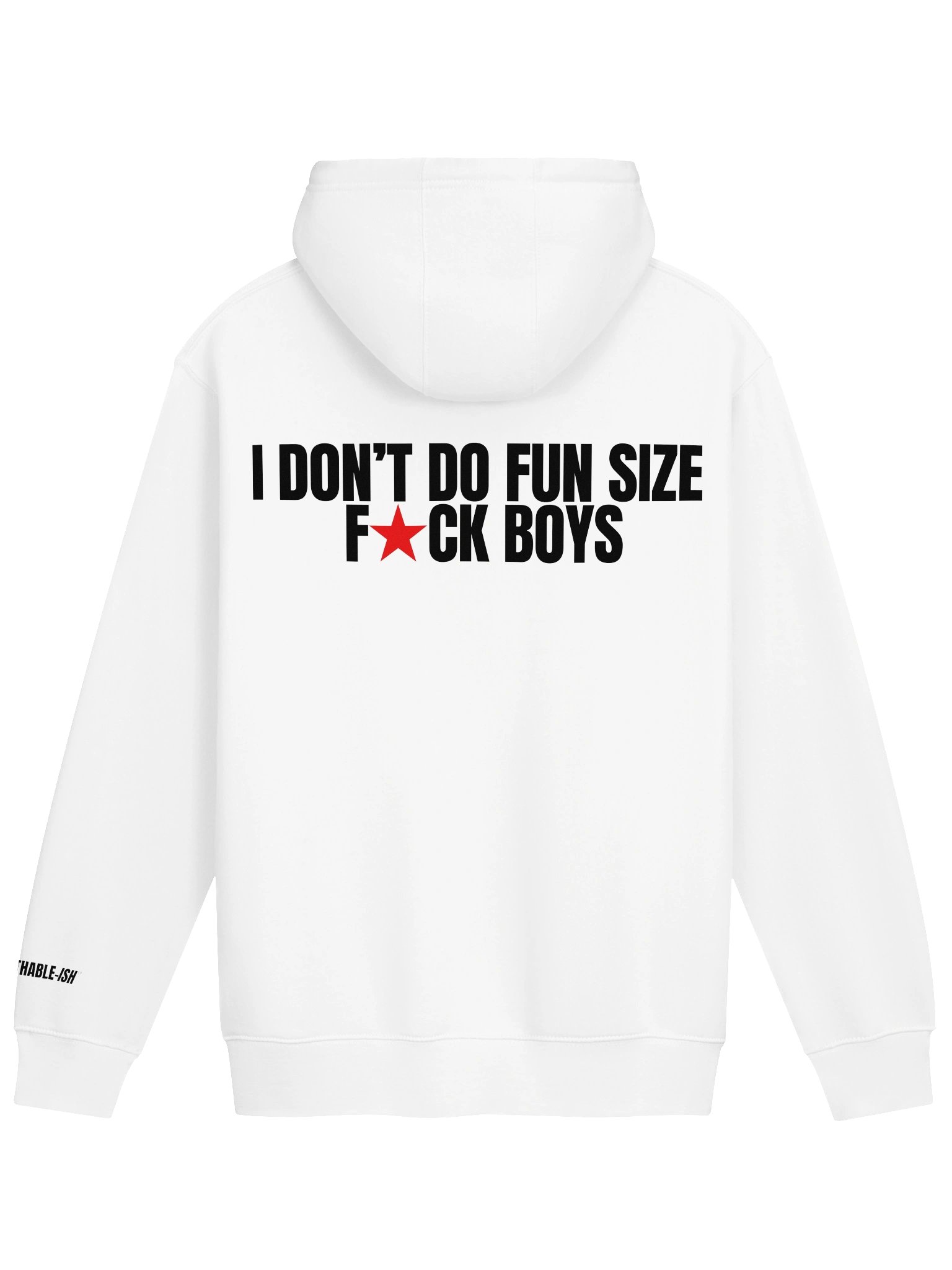 UNF★CKWITHABLE-ISH™ Women's Hoodie Bold Funny Quote Fun Size F★CK BOYS product image (2)