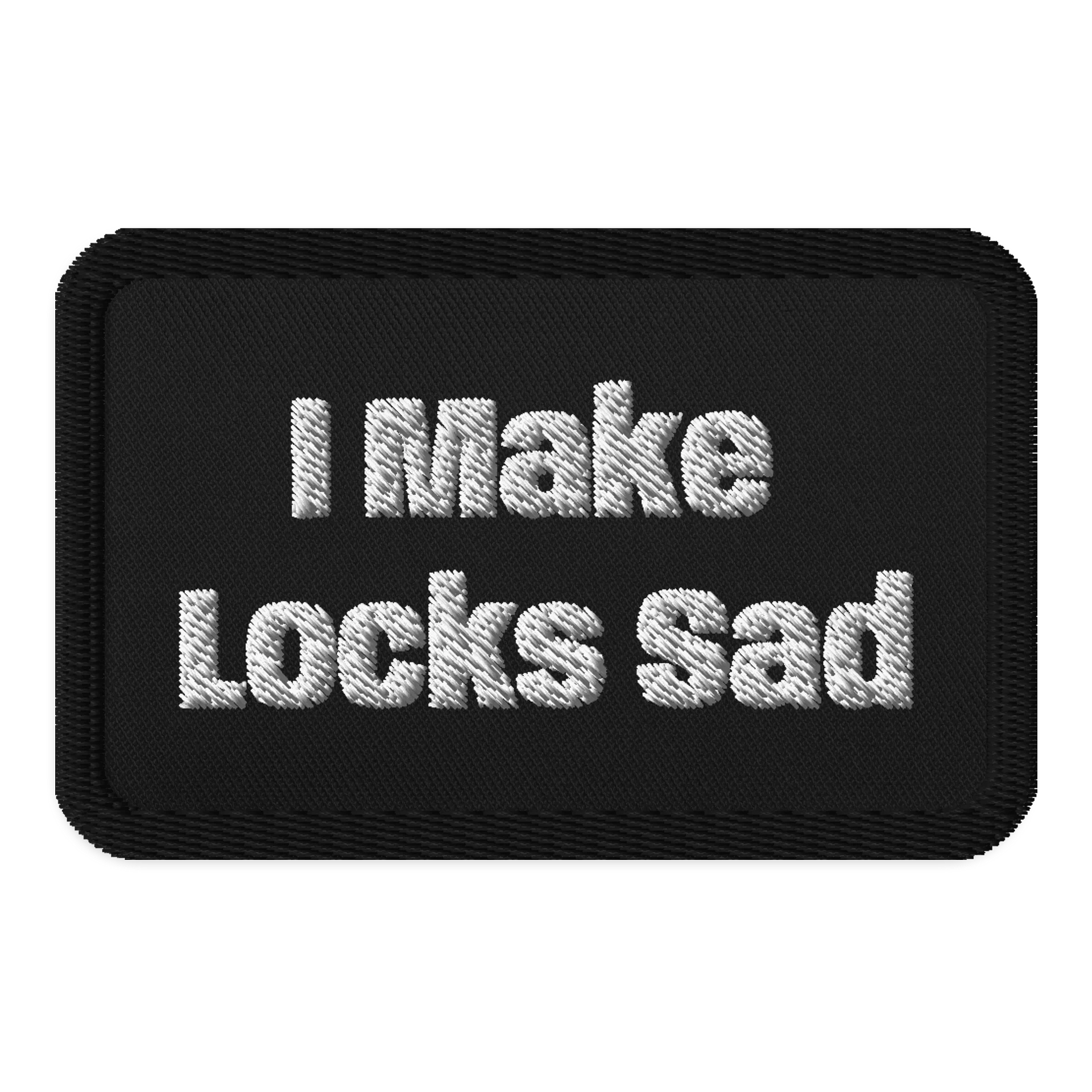 I Make Locks Sad Patch product image (1)
