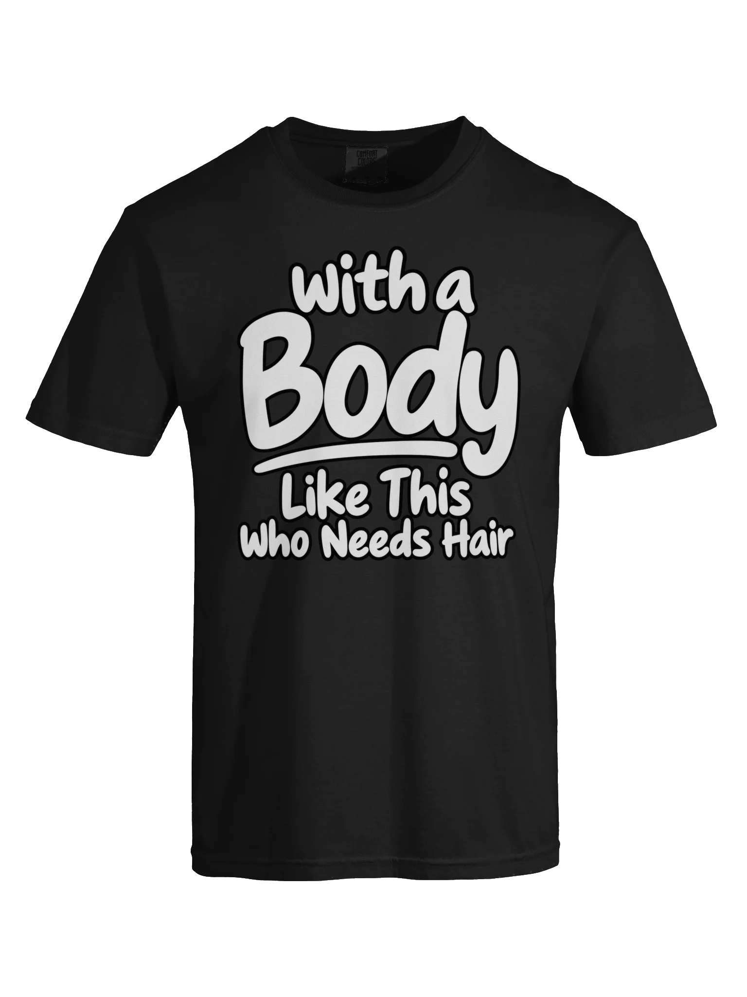 With a Body Like This Who Needs Hair – Men’s Graphic T-Shirt product image (18)