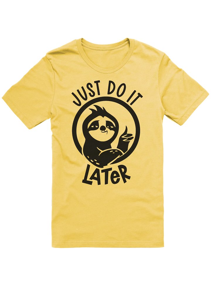 Just Do It Later T-shirt product image (1)