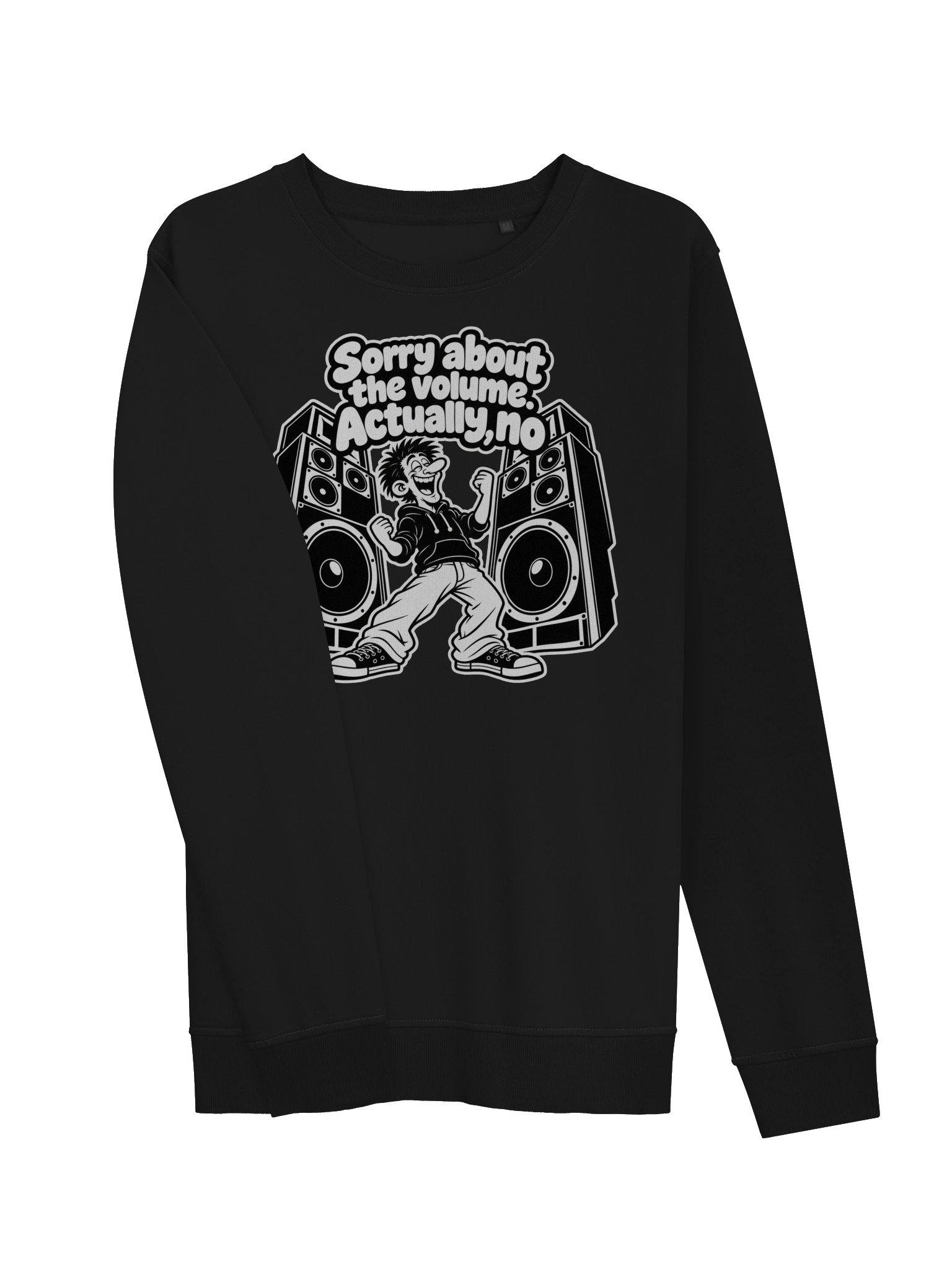 Sorry About The Volume Actually No - Sweater product image (3)