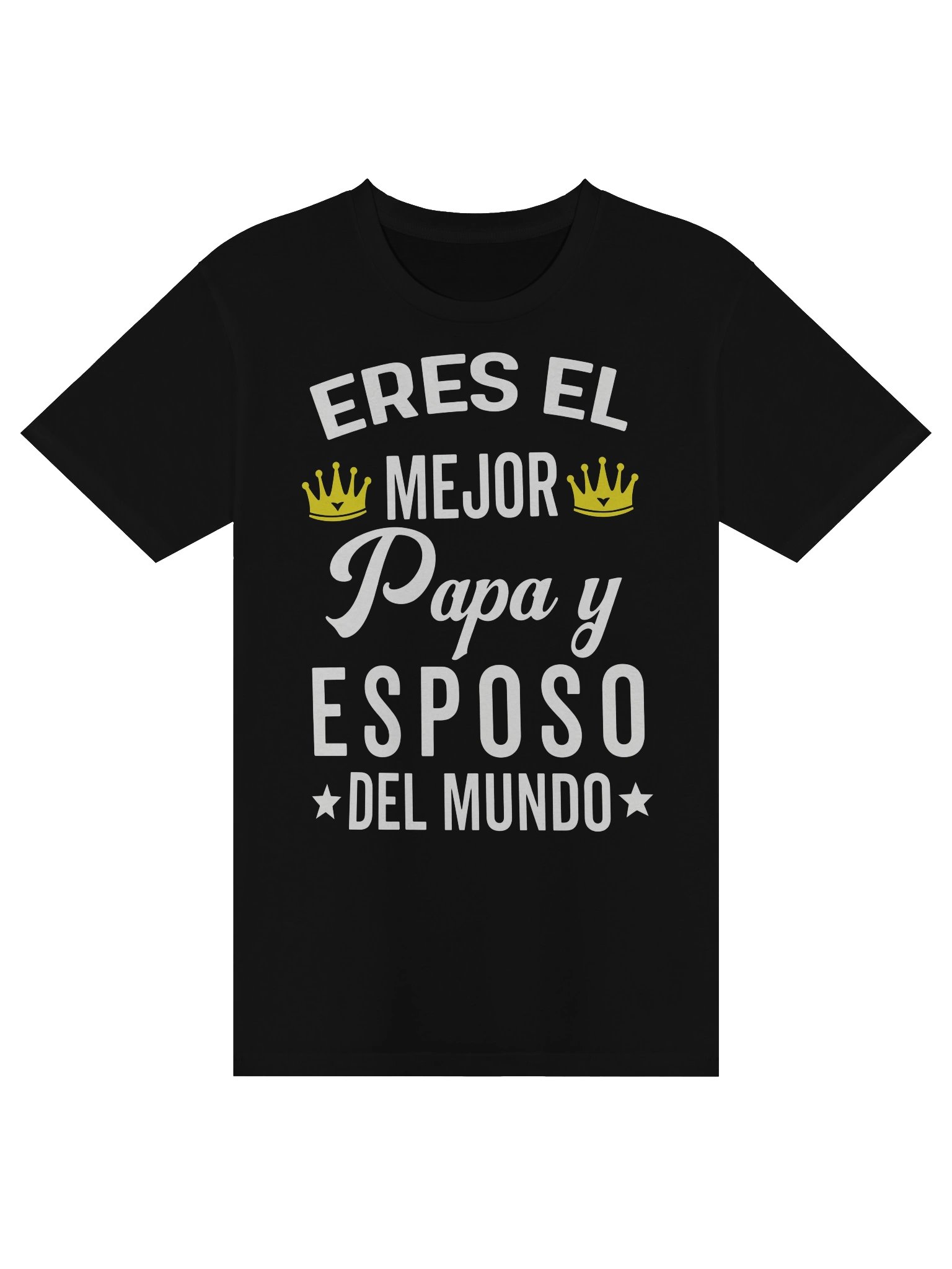 ERES EL 👑 MEJOR 👑 Papa y ESPOSO ★ DEL MUNDO ★ Unisex T-shirt product image (1)