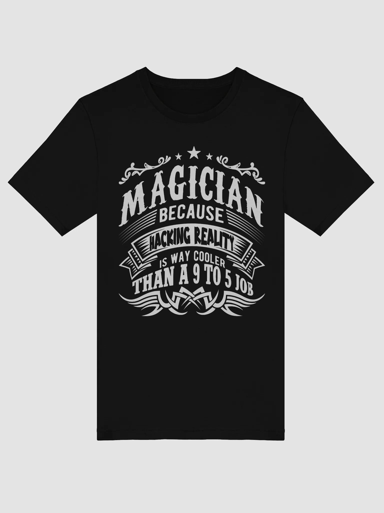 Magician Because Hacking Reality is Way Cooler than a 9 to 5 Job Tee product image (7)