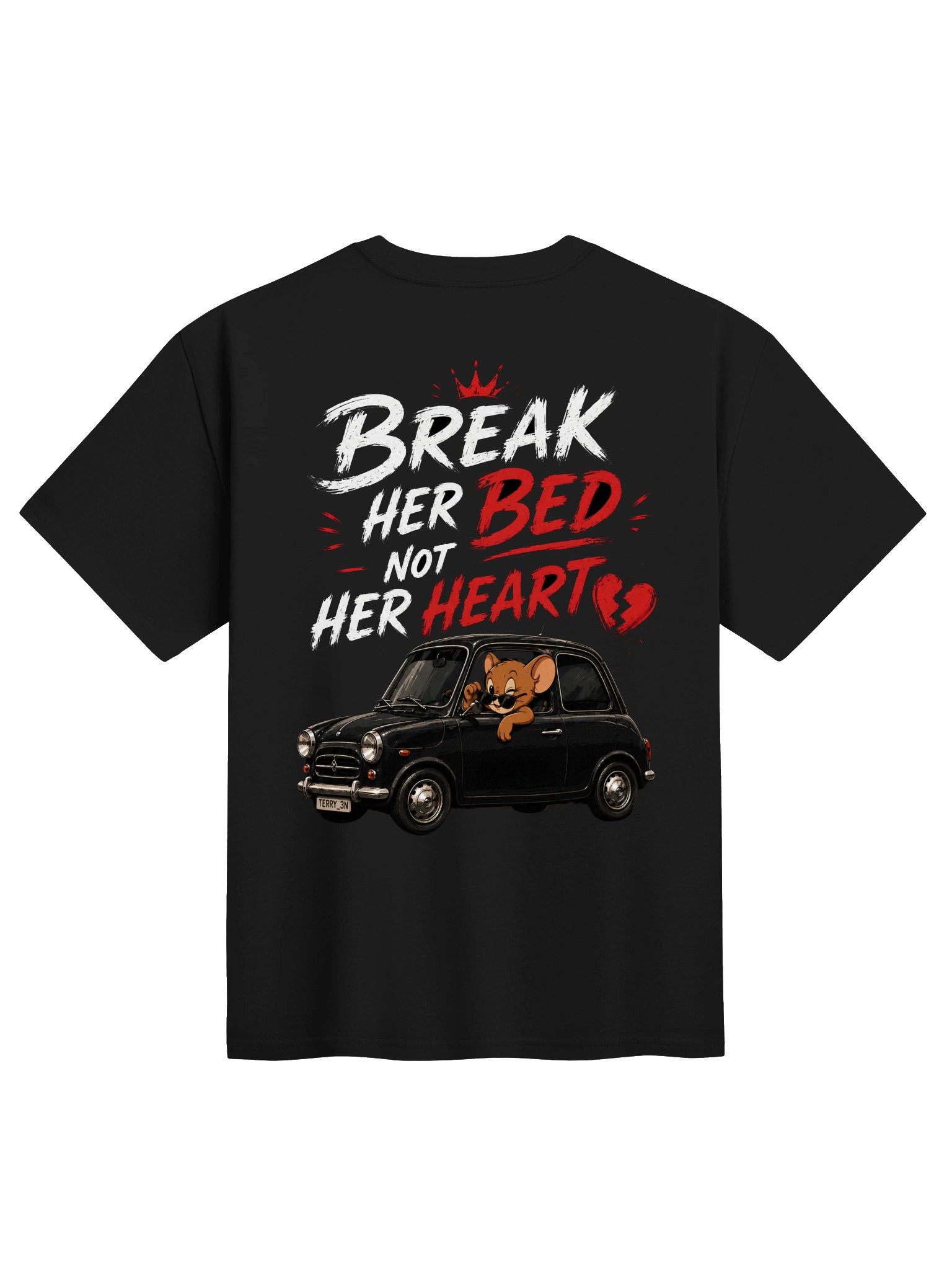 Break Her Bed, Not Her Heart T-Shirt product image (1)