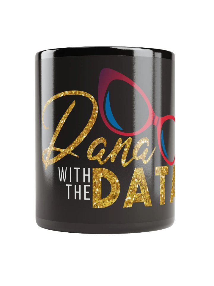'Dana with the Data' Black Glossy Mug product image (1)