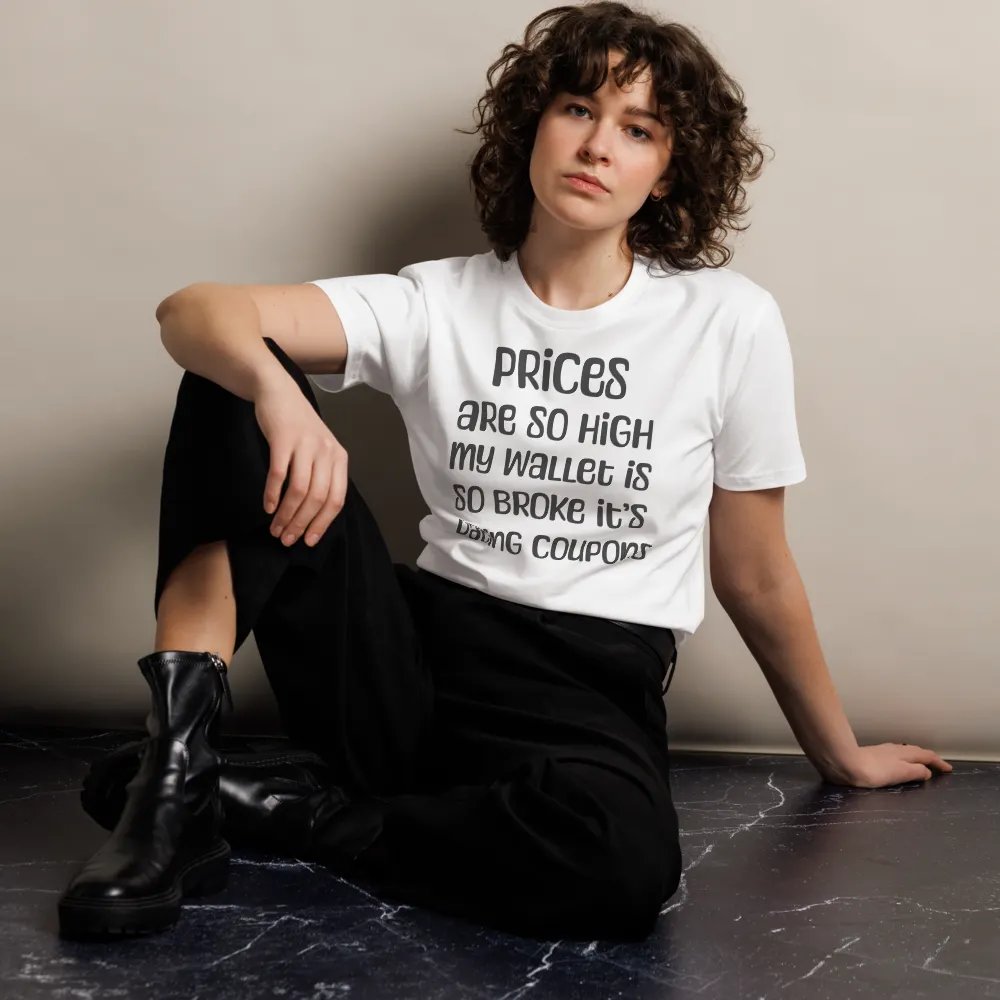 Prices So High T-Shirt product image (10)