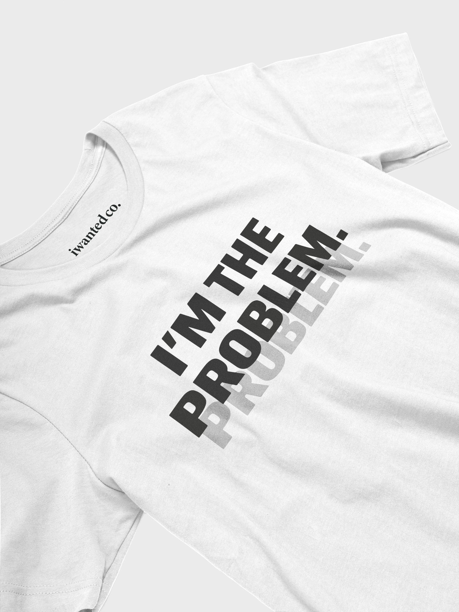 I’m The Problem T-Shirt product image (2)