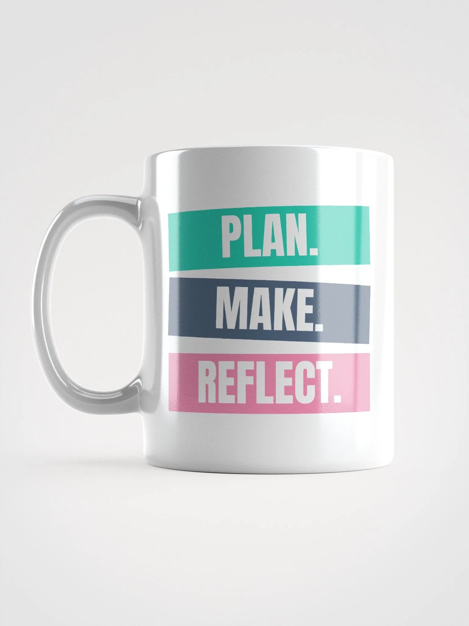 PLAN. MAKE. REFLECT. Mug product image (6)