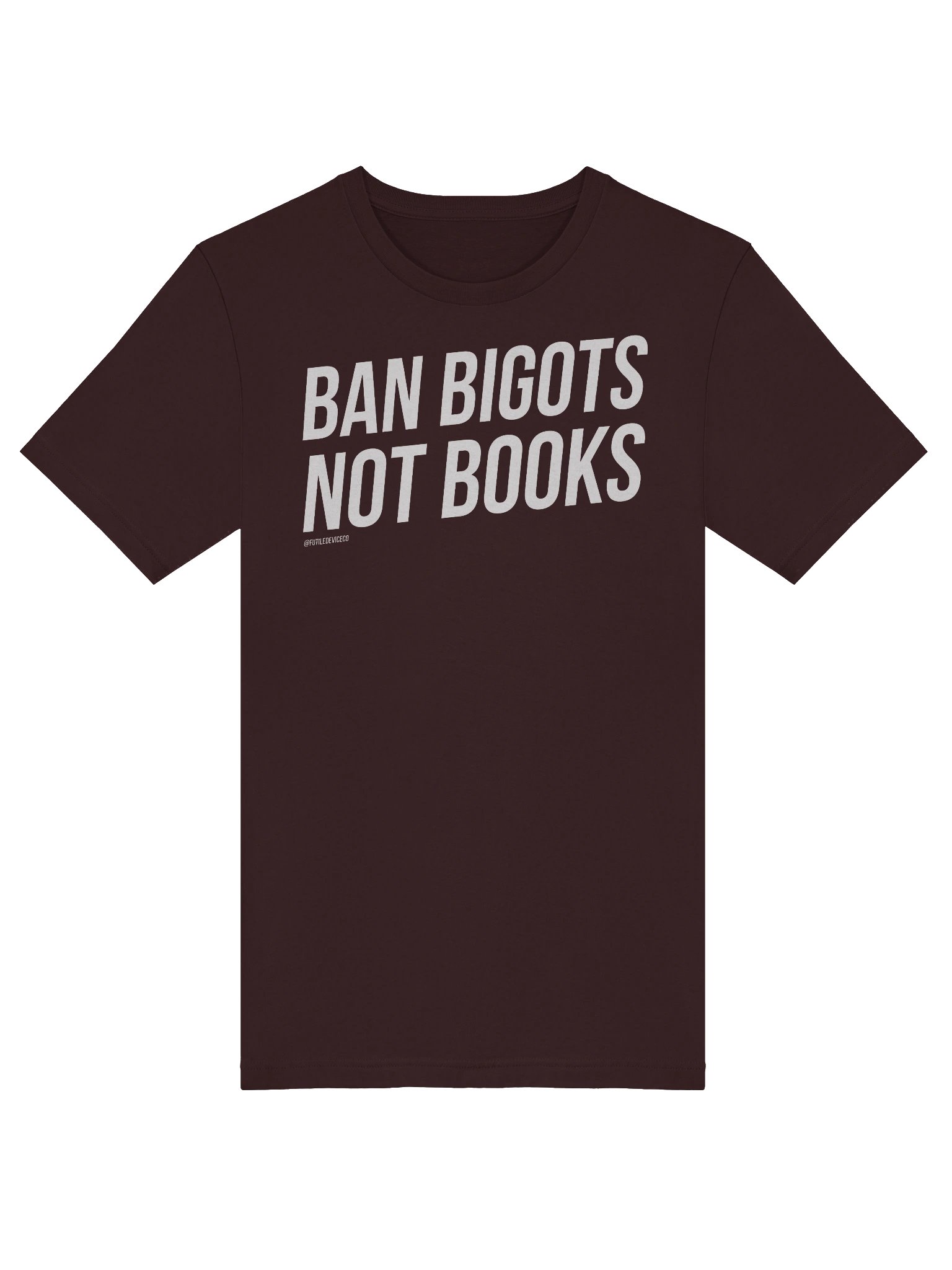 FUTILE DEVICE: BAN BIGOTS NOT BOOKS (TEE) product image (39)