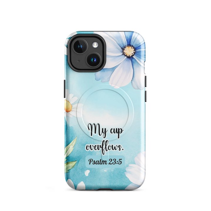 My Cup Overflows Psalm 23:5 | Inspirational Gift, MagSafe® iPhone® Magnetic Case | Scripture, Bible Verse, iPhone 14, 15, 16, 17, Pro, Pro Max, Plus. product image (2)