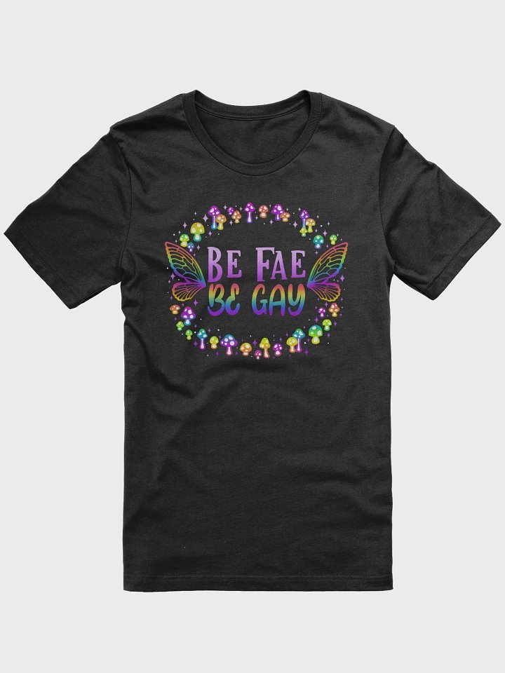 Be Fae Be Gay Tee - Pride 2024 product image (1)