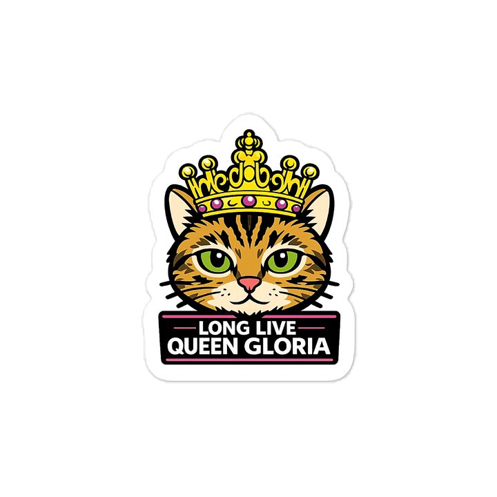 Long Live Queen Gloria Sticker product image (1)