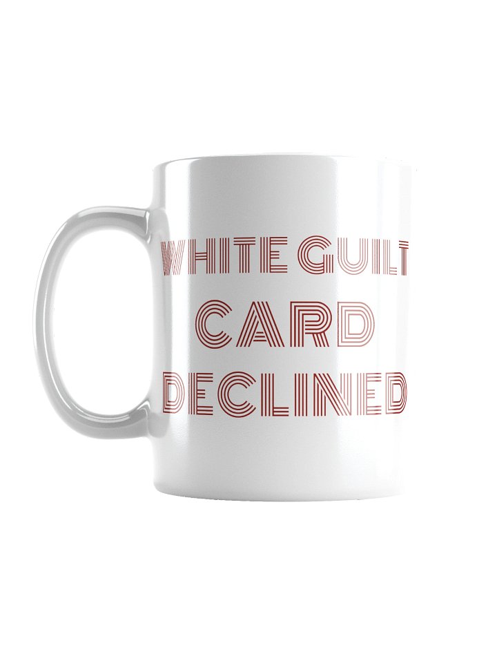 White Guilt Card Declined Mug product image (1)