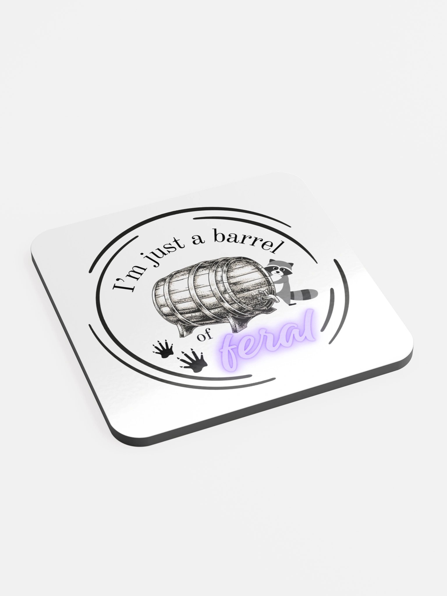 I’m Just a Barrel of Feral Raccoon Coaster product image (2)
