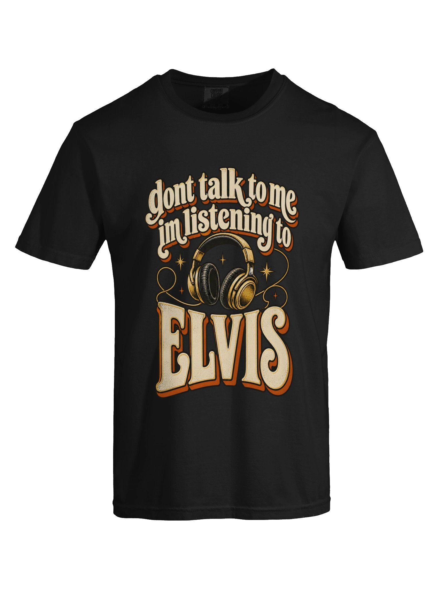 Don’t Talk to Me, I’m Listening to Elvis Tee product image (9)