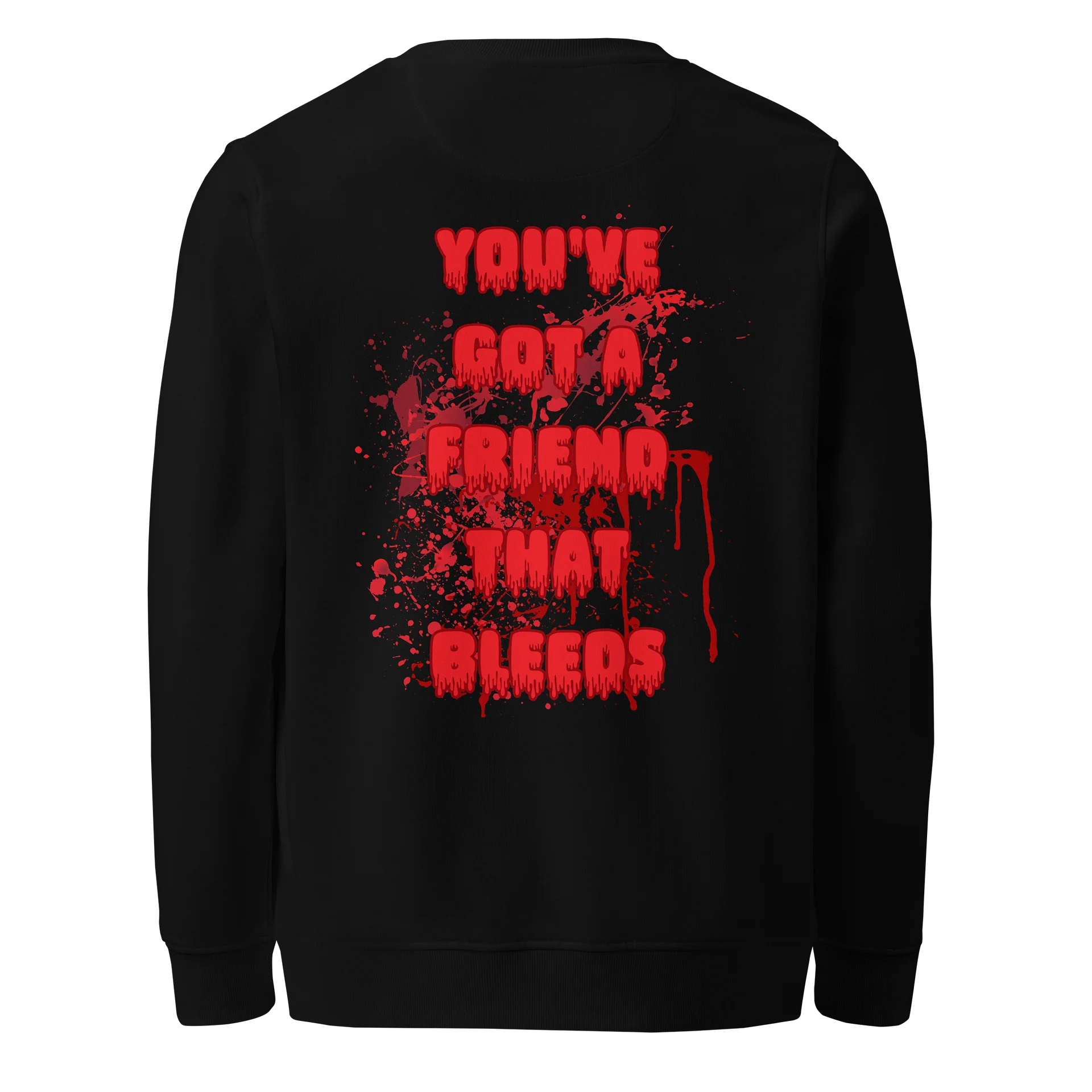You've Got a Friend That Bleeds Organic Sweatshirt product image (19)