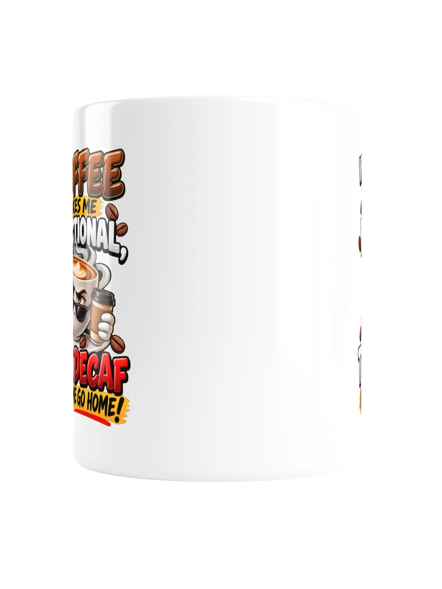Coffee Makes Me Functional, Decaf Sends Me Home – Funny Coffee Lover & Caffeine Humor - Mug product image (5)