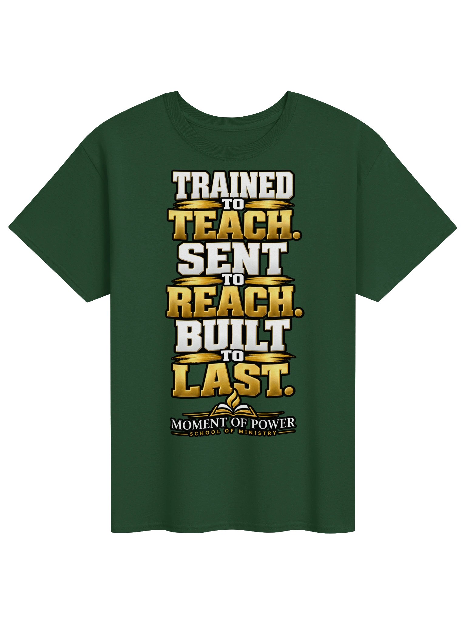Trained to Teach. Sent to Reach. Built to Last. Tee product image (71)