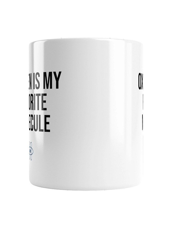 Oxygen Is My Favorite Molecule Mug product image (5)