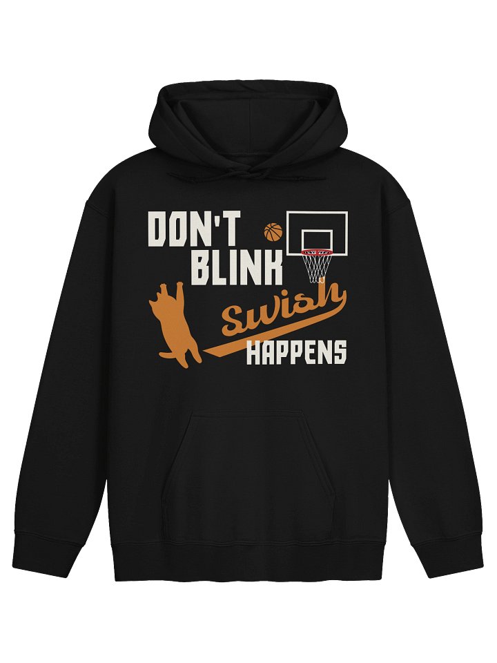 Basketball Cat (DON'T BLINK, Swish HAPPENS) - Unisex Adult Hoodie product image (10)
