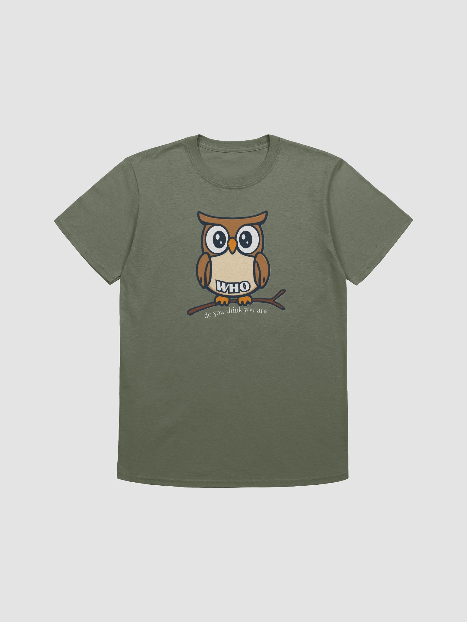 Who Do You Think You Are T-Shirt product image (3)