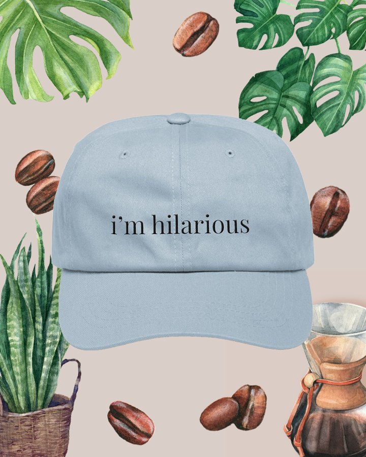i'm hilarious - dad hat (black text) product image (1)