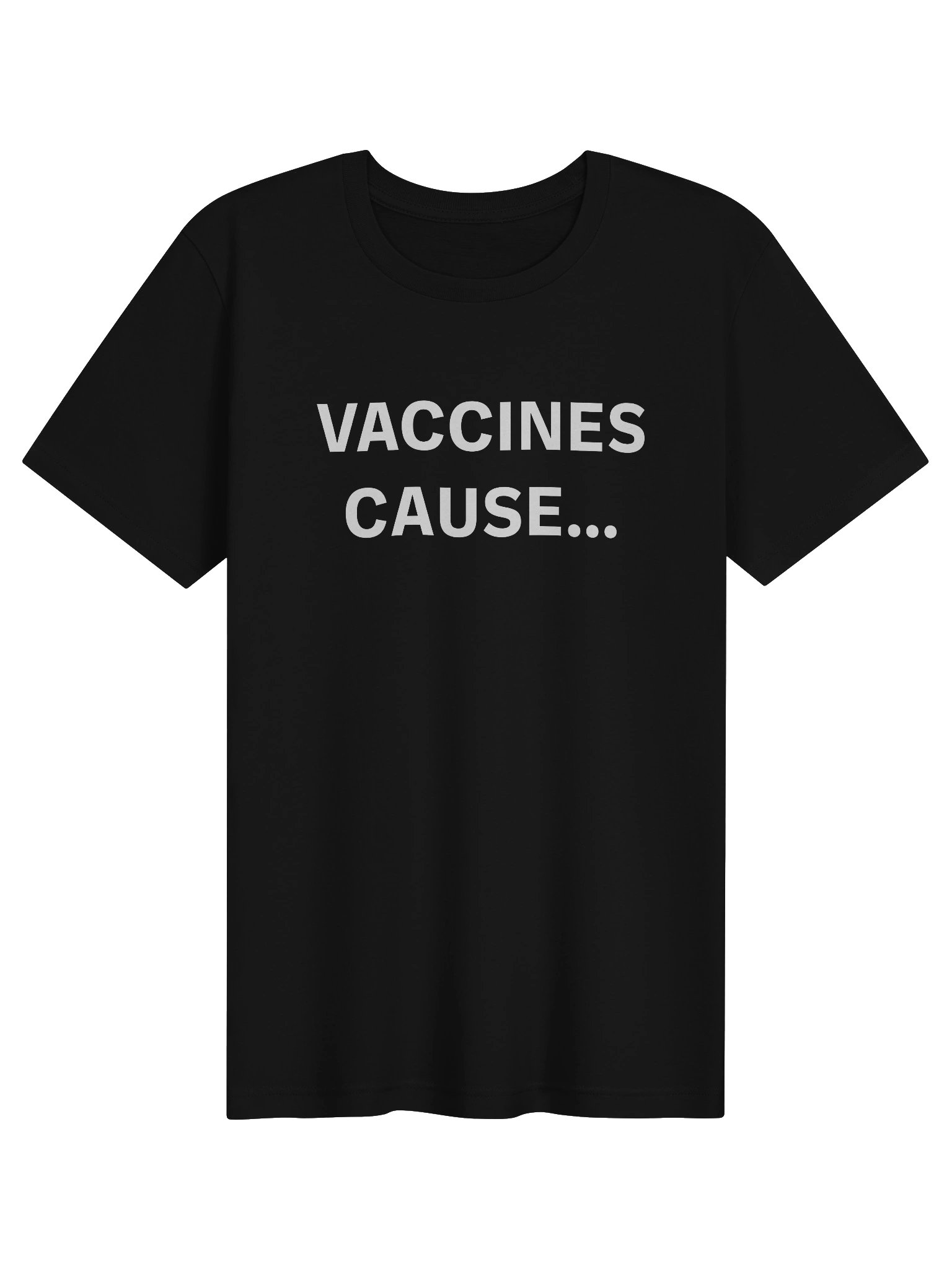 Vaccines Cause… Tee - Confident Mama product image (1)