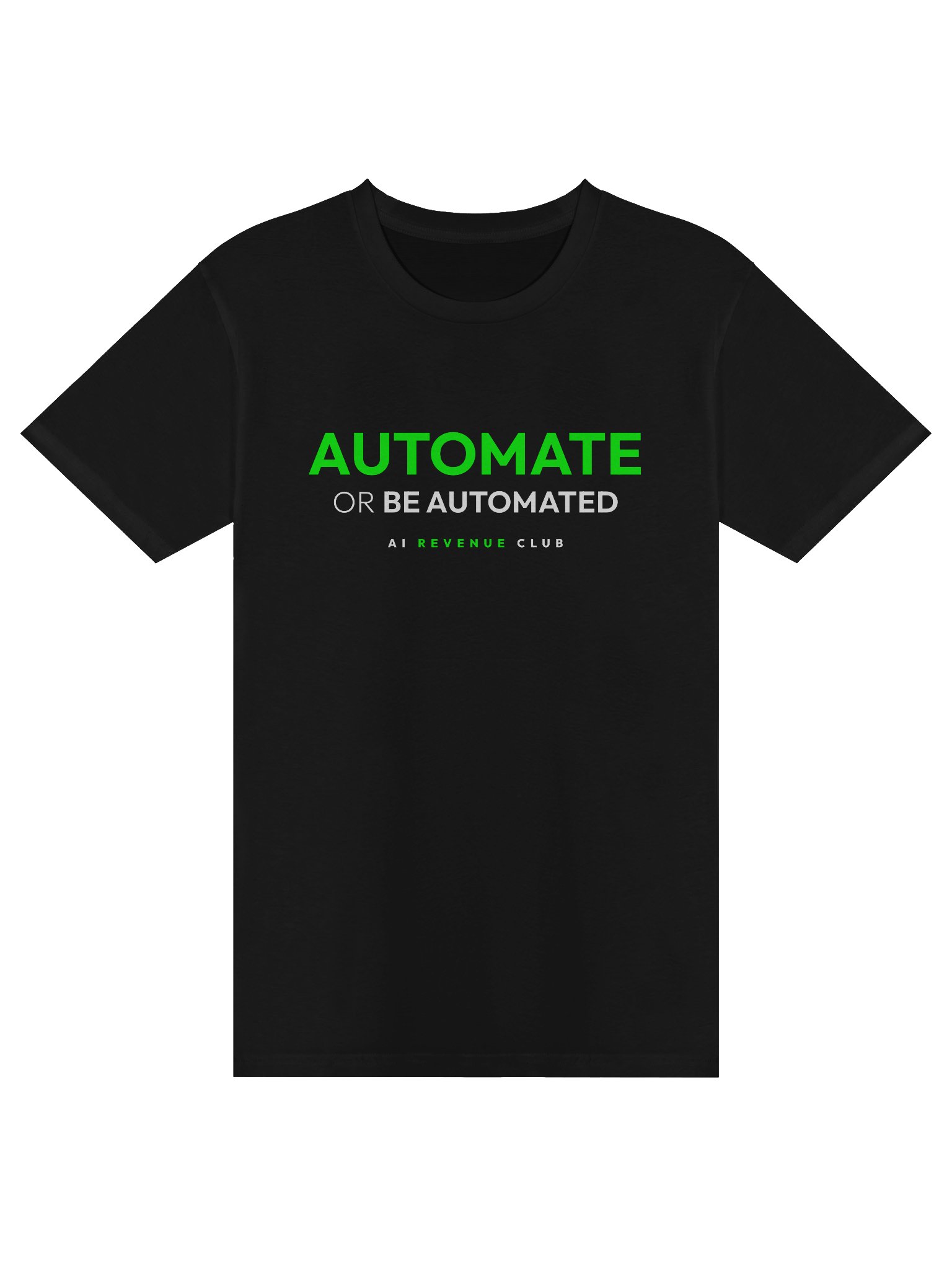 Automate or Be Automated - Tshirt product image (1)