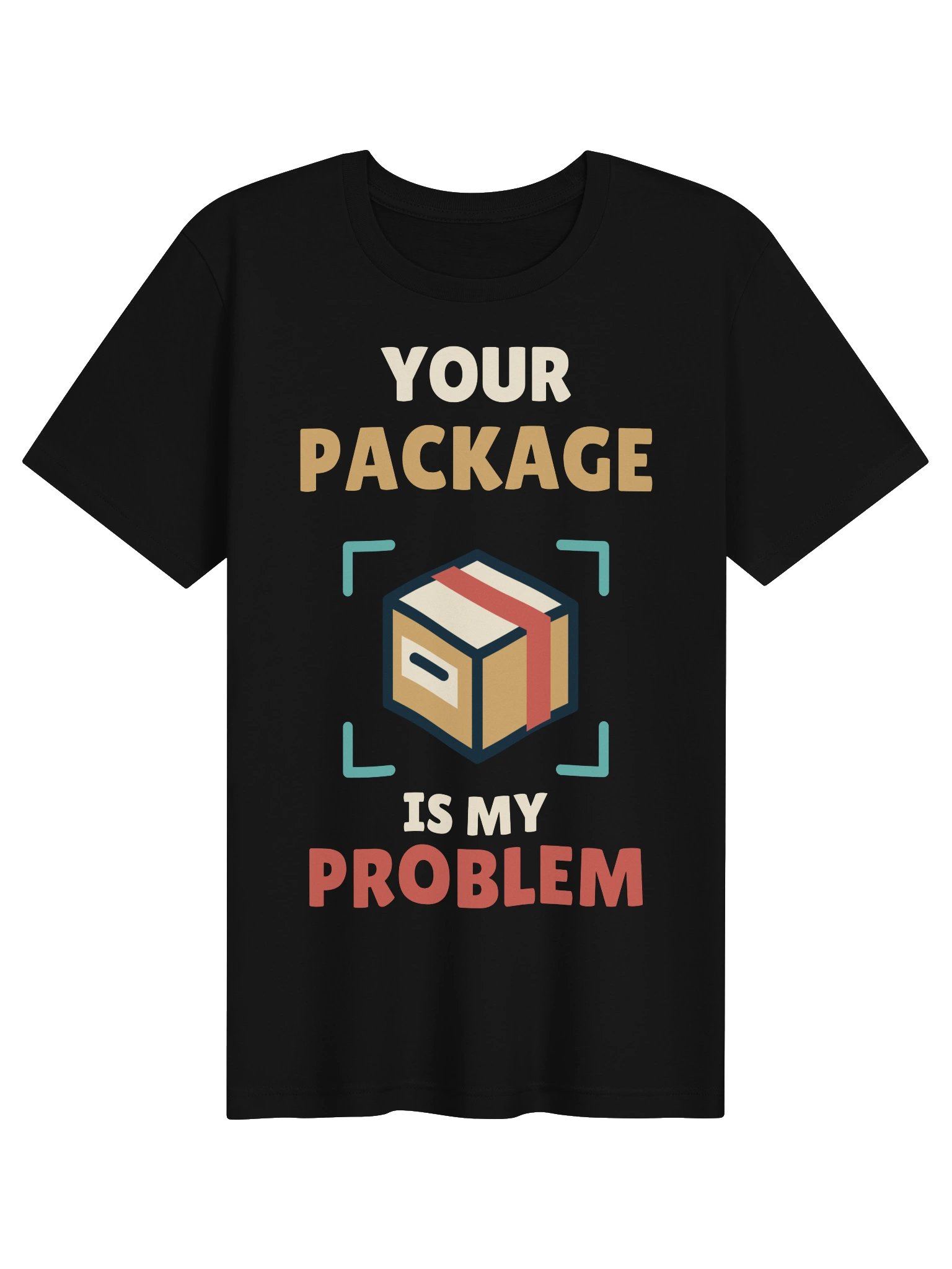 PATB Your Package Is My Problem Tee product image (1)