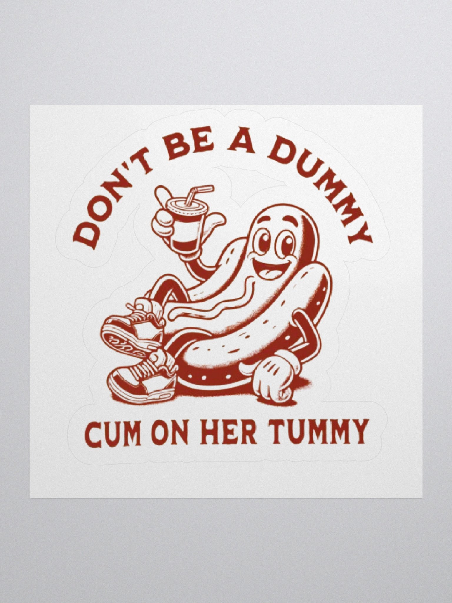 Don't Be A Dummy Cum On Her Tummy Sticker product image (3)